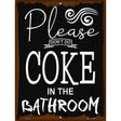 Dont Do Coke In Bathroom Novelty Metal Parking Sign 9" x 12" (P)