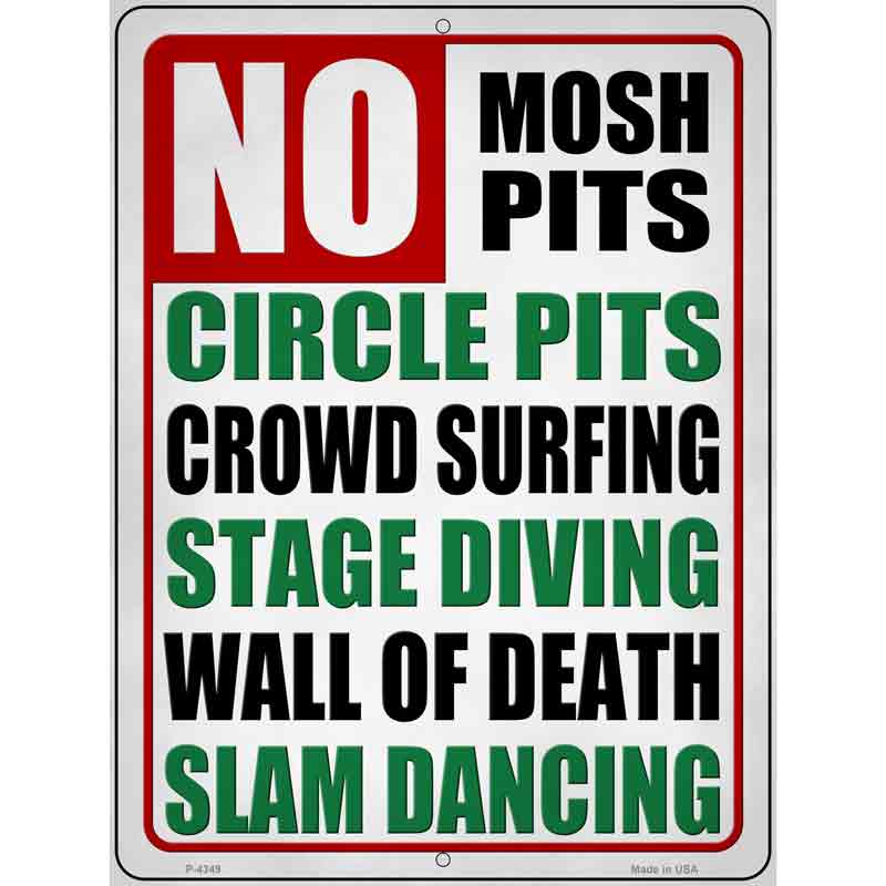 No Mosh Pits Circle Pits Crowd Surfing Novelty Metal Parking Sign 9" x 12" (P)