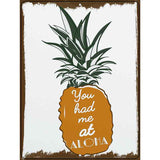 You Had Me At Aloha Novelty Metal Parking Sign 9" x 12" (P)