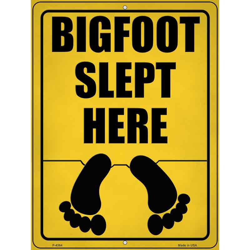 Bigfoot Slept Here Novelty Metal Parking Sign 9" x 12" (P)