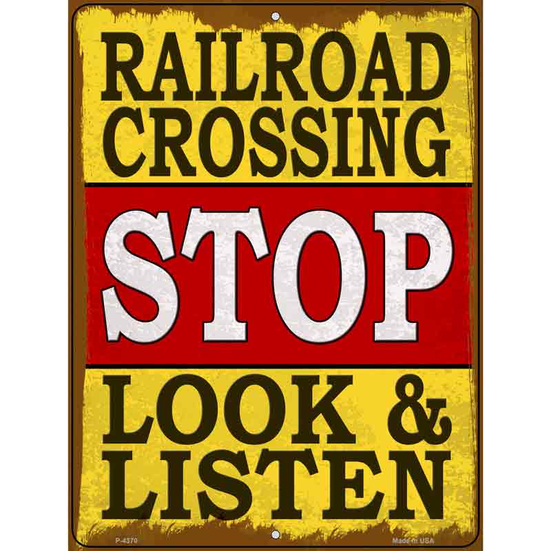 Railroad Crossing Stop Look Listen Novelty Metal Parking Sign 9" x 12" (P)