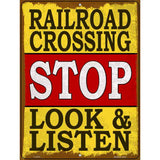 Railroad Crossing Stop Look Listen Novelty Metal Parking Sign 9" x 12" (P)