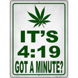 Its 419 Got A Minute Novelty Metal Parking Sign 9" x 12" (P)