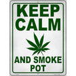 Keep Calm Smoke Pot Novelty Metal Parking Sign 9" x 12" (P)