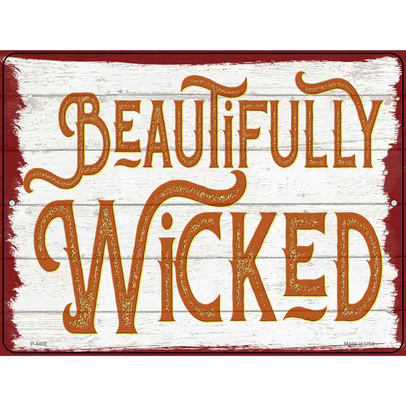 Beautifully Wicked Novelty Metal Parking Sign 9" x 12" (P)