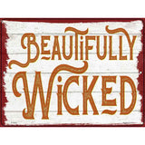 Beautifully Wicked Novelty Metal Parking Sign 9" x 12" (P)