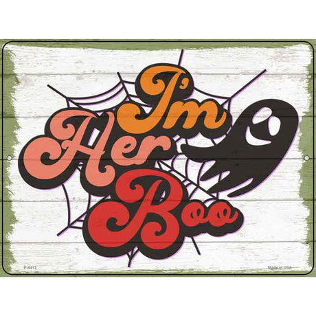 Im Her Boo Spider Web Novelty Metal Parking Sign 9" x 12" (P)