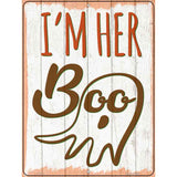 Im Her Boo Ghost Novelty Metal Parking Sign 9" x 12" (P)