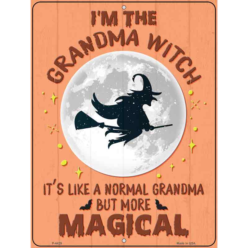 Im the Grandma Witch Novelty Metal Parking Sign 9" x 12" (P)