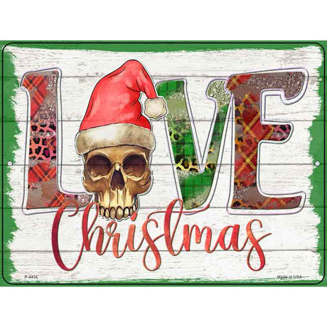 Love Christmas Skull Novelty Metal Parking Sign 9" x 12" (P)