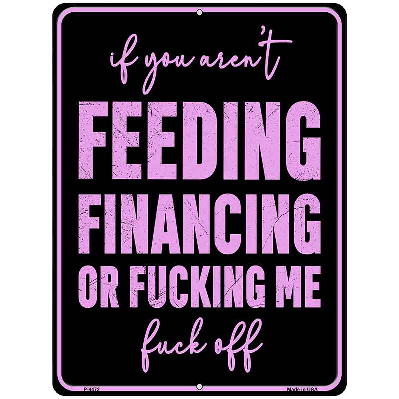 Feeding or Financing Metal Novelty Parking Sign P-4472