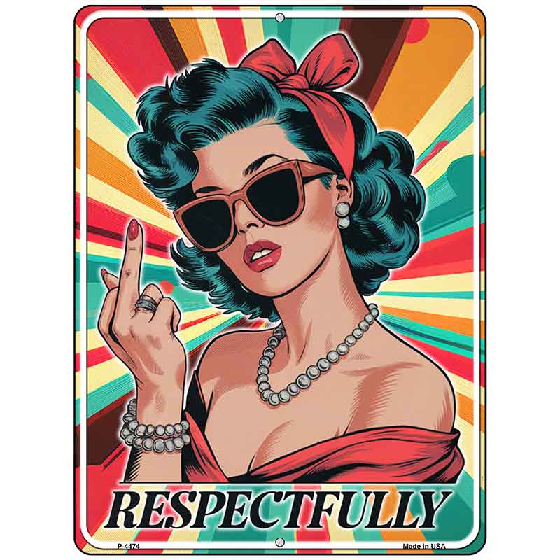 Respectfully Metal Novelty Parking Sign P-4474