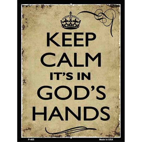 Keep Calm Its In Gods Hands Novelty Metal Parking Sign 9" x 12" (P)