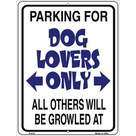 Dog Lovers Only Metal Novelty Parking Sign 9" x 12" (P)