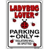 Ladybug Lover Metal Novelty Parking Sign 9" x 12" (P)