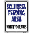 Squirrel Feeding Area Metal Novelty Parking Sign 9" x 12" (P)