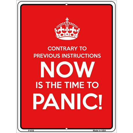 Now Time To Panic Metal Novelty Parking Sign 9" x 12" (P)