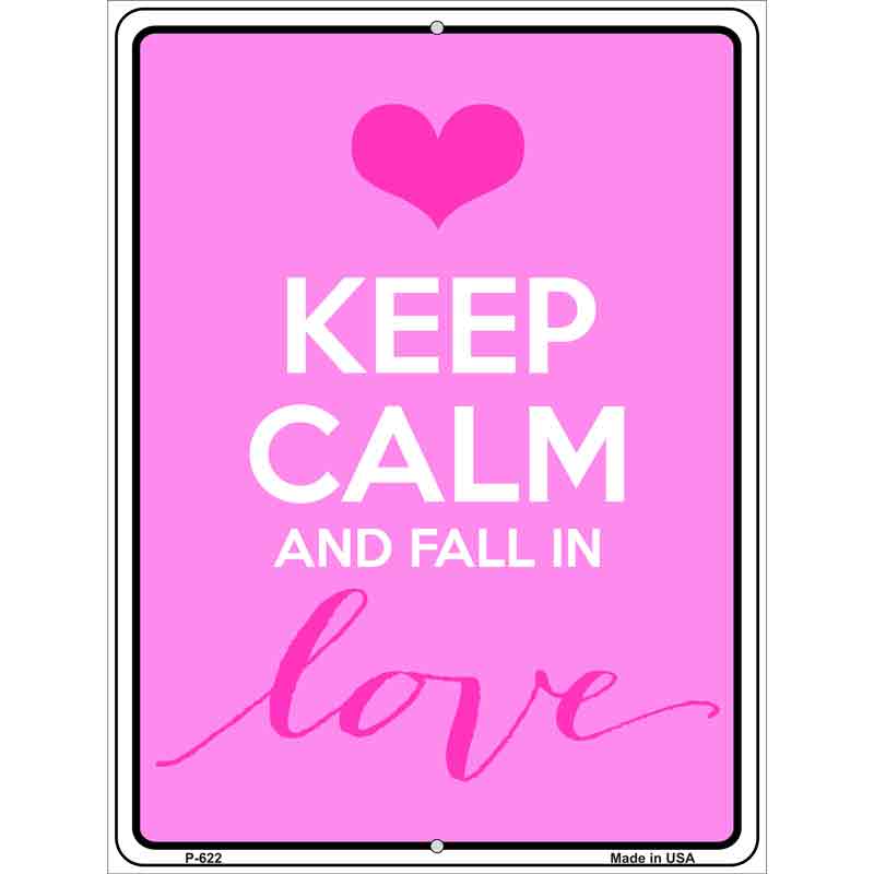 Keep Calm Fall In Love Metal Novelty Parking Sign 9" x 12" (P)