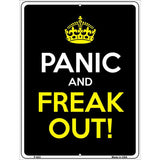 Panic And Freak Out Metal Novelty Parking Sign 9" x 12" (P)