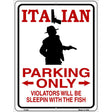 Italian Parking Only Metal Novelty Parking Sign 9" x 12" (P)