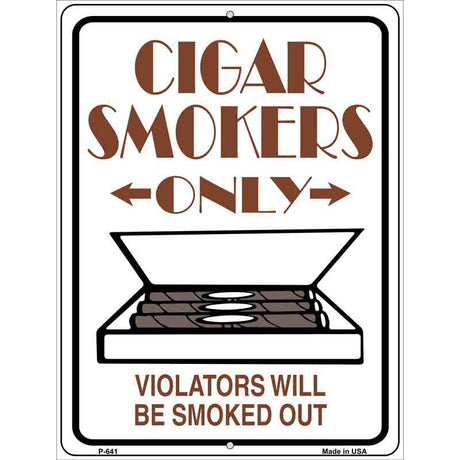 Cigar Smokers Only Metal Novelty Parking Sign 9" x 12" (P)