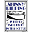 Skinny Dipping Metal Novelty Parking Sign 9" x 12" (P)