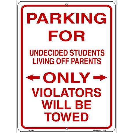 Parking For Undecided Students Metal Novelty Parking Sign 9" x 12" (P)