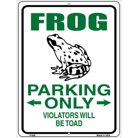 Frog Parking Only Metal Novelty Parking Sign 9" x 12" (P)