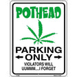 Pothead Parking Only Metal Novelty Parking Sign 9" x 12" (P)