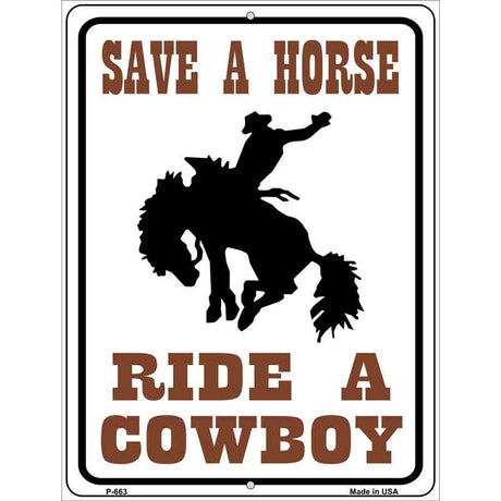 Save a Horse Ride a Cowboy Metal Novelty Parking Sign 9" x 12" (P)