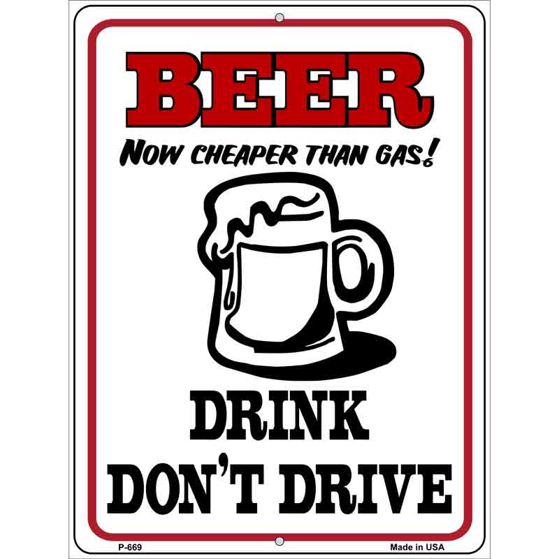 Beer Cheaper Than Gas Metal Novelty Parking Sign 9" x 12" (P)