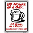 24 Hours In A Day Metal Novelty Parking Sign 9" x 12" (P)