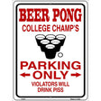 Beer Pong College Champs Metal Novelty Parking Sign 9" x 12" (P)