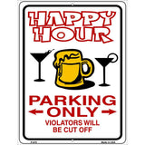 Happy Hour Parking Metal Novelty Parking Sign 9" x 12" (P)