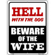 Beware Of Wife Metal Novelty Parking Sign 9" x 12" (P)