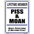 Piss And Moan Metal Novelty Parking Sign 9" x 12" (P)