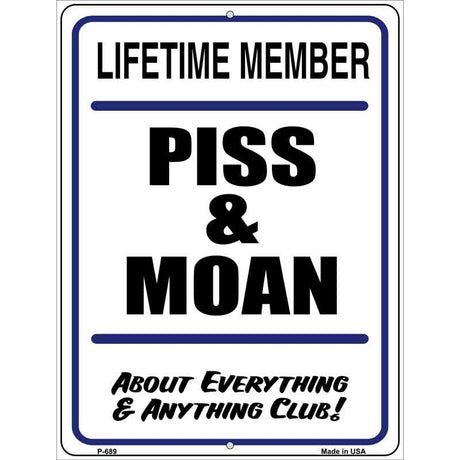 Piss And Moan Metal Novelty Parking Sign 9" x 12" (P)