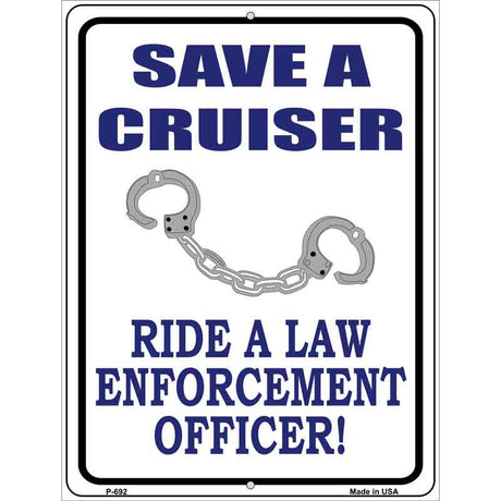 Save A Cruiser Metal Novelty Parking Sign 9" x 12" (P)