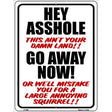 Hey Asshole Go Away Now Metal Novelty Parking Sign 9" x 12" (P)