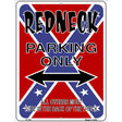 Redneck Parking Metal Novelty Parking Sign 9" x 12" (P)