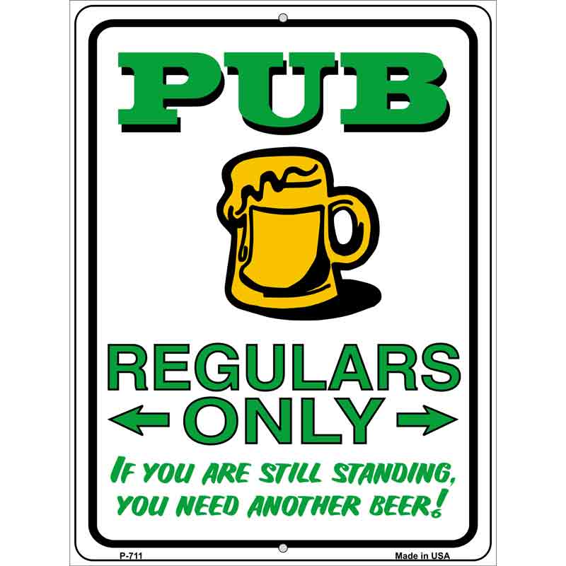 Pub Regulars Only Metal Novelty Parking Sign 9" x 12" (P)