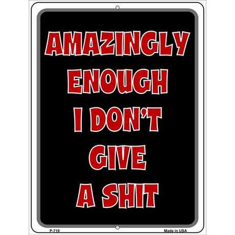 I Dont Give A Shit Metal Novelty Parking Sign 9" x 12" (P)