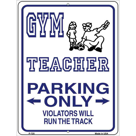 Gym Teacher Parking Metal Novelty Parking Sign 9" x 12" (P)