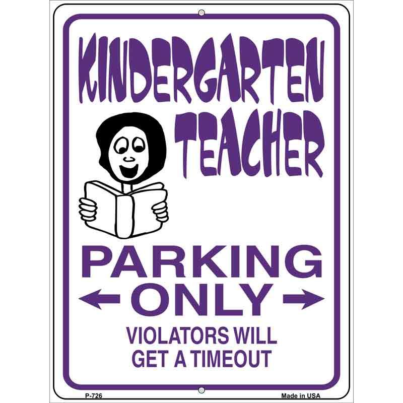 Kindergarten Teacher Parking Metal Novelty Parking Sign 9" x 12" (P)