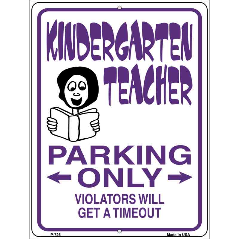 Kindergarten Teacher Parking Metal Novelty Parking Sign 9" x 12" (P)