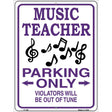 Music Teacher Parking Metal Novelty Parking Sign 9" x 12" (P)