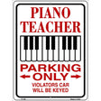 Piano Teacher Parking Metal Novelty Parking Sign 9" x 12" (P)