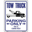 Tow Truck Parking Metal Novelty Parking Sign 9" x 12" (P)