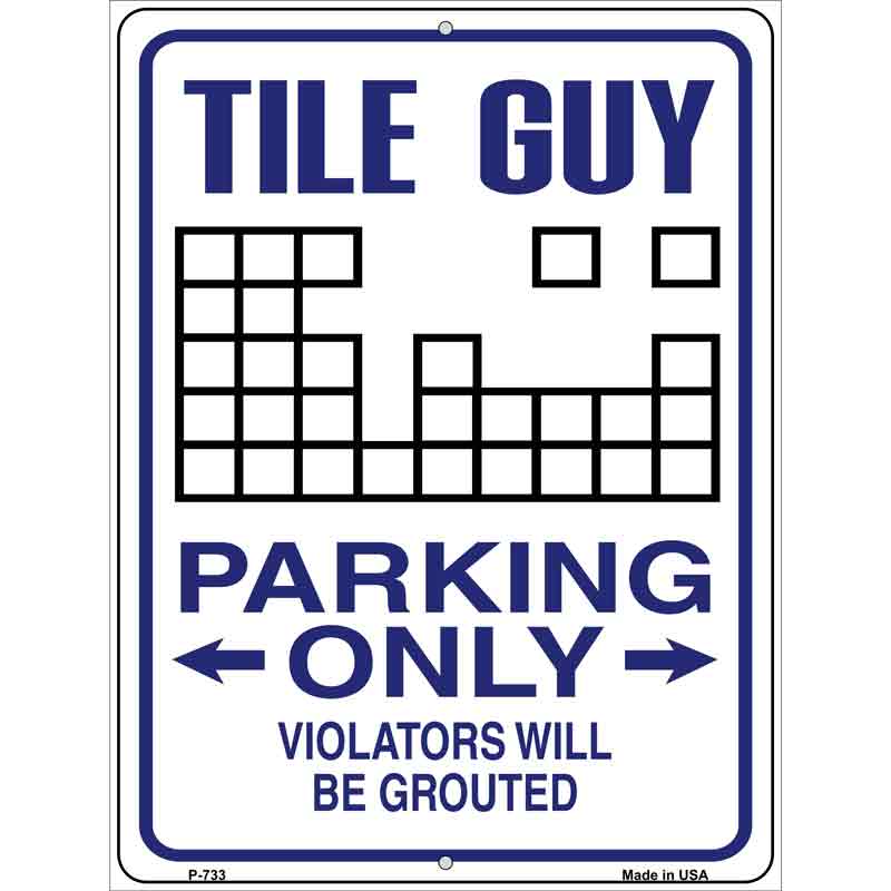 Tile Guy Parking Metal Novelty Parking Sign 9" x 12" (P)