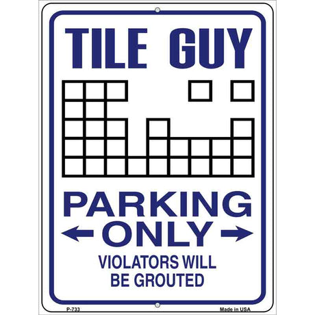 Tile Guy Parking Metal Novelty Parking Sign 9" x 12" (P)